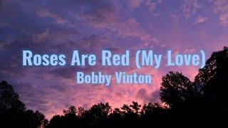 Bobby Vinton - Roses Are Red(My Love) (Lyrics)