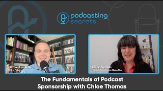 The Fundamentals of Podcast Sponsorship with Chloe Thomas