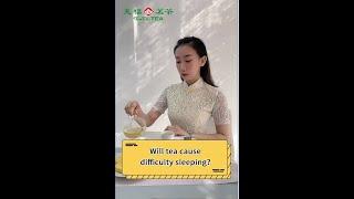 Will tea cause difficulty sleeping?