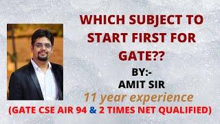 which subject to start first for GATE??