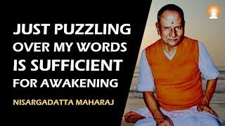 EVERYTHING CAN BECOME A WAY TO AWAKENING | Sri Nisargadatta Maharaj