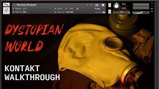 WALKTHROUGH - Dystopian World | KONTAKT INSTRUMENT and Sample Library