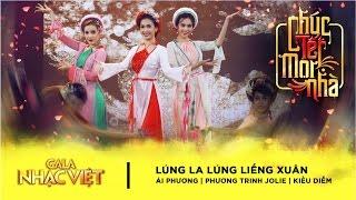 Lúng La Lúng Liếng Xuân - Ái Phương, Phương Trinh Jolie, Trương Kiều Diễm | Gala Nhạc Việt 9