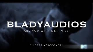 are you with me - nilu edit audio