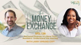 The Money Exchange w/ Patrina Dixon: Personal Finance: It's More Than Numbers...