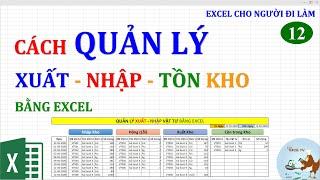 Excel cho người đi làm | #12 Cách quản lý xuất nhập tồn kho bằng excel