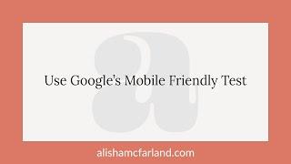 Use Google's Mobile Friendly Test