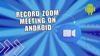 ️ INSTANT: How to Record Zoom Meeting on Android Mobile App | Full Tutorial