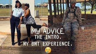 MY BMT EXPERIENCE| 2018 [real/emotional]| THE INTRO |MY ADVICE |MUST SEE FOR ALL BRANCHES| USAF