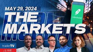The Markets: Morning May 29 -Live Trading $HOOD $AMZN $TSLA $NVDA $CHWY $ANF  (Live Streaming)