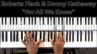Roberta Flack & Donny Hathaway "For All We Know" Piano Tutorial