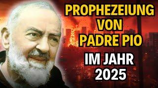 SCHOCKIEREND: Wird sich Padre Pios Prophezeiung im Jahr 2025 erfüllen?