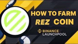 How To Farm REZ (REZ) On Binance Launchpool!