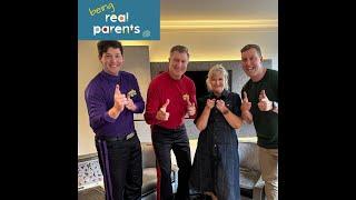 Being Real Parents - The Wiggles join us to talk parenting