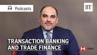 Transaction banking and trade finance | BT Future of Finance Podcast