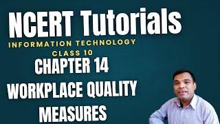 NCERT Class 10 IT Chapter 14 | Workplace Quality Measures | Full NCERT Tutorial for class 10