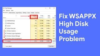 Windows 10 “WSAPPX” High Disk & CPU Usage Problem Solved! (Latest Fixes)