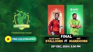 Allied Bank Stalions Vs Um Markhors Final Live | Champion Cup t20 2024 Live