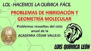 PROBLEMAS DE HIBRIDACIÓN Y GEOMETRÍA MOLECULAR