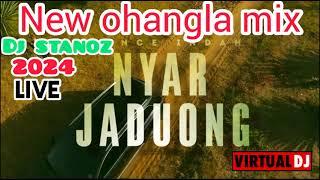 DJ STANOZ - NEW OHANGLA MIXTAPE 2024 NYAR JADUONG kol 0797550669 or 0751892535