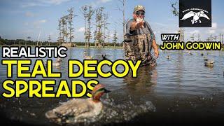 Realistic TEAL SEASON Decoy Spreads with John Godwin | Strategy, Tips, and Tricks