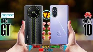 HONOR X40 GT VS HUAWEI NOVA 10 FULL SPECIFICATIONS COMPARISON