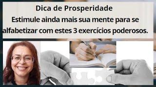 Estimule ainda mais sua mente para se alfabetizar com estes 3 exercícios poderosos.