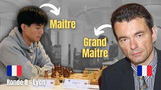 Je joue ce Grand Maitre, CHAMPION de FRANCE à la ronde 8 de Lyon !!