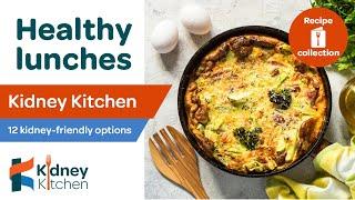 12 HEALTHY and KIDNEY-FRIENDLY lunches | Kidney Kitchen | Kidney Care UK