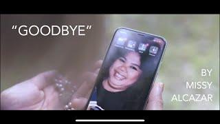 "Goodbye" by Missy Alcazar (Official Music Video)