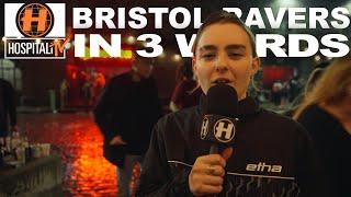 Bristol Ravers In 3 Words | Hospitali-TV #8