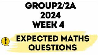 GROUP 2 2024 EXPECTED MATHS  QUESTIONS  WEEK 4