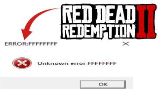 How to Fix Unknown Error FFFFFF on Red dead redemption 2