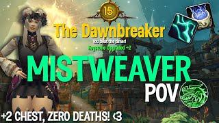 +15 Dawnbreaker 0 Deaths, +2 Chest | Mistweaver POV TWW S1