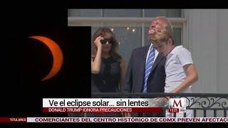 Trump ignora recomendación y observa el eclipse sin lentes