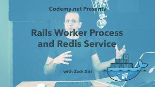 Docker: Rails Worker Process and Redis Service