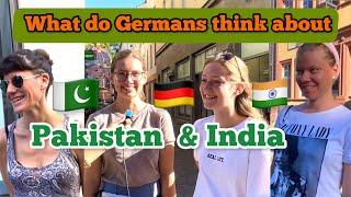 What do Germans think about Pakistan and India | Germans Pakistaniyo k baray main Kya sochtay hai