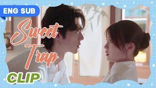 【Clip】Sweet Trap EP 20 | Heartwarming confession