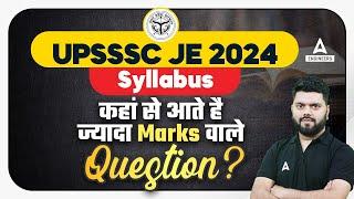 UPSSSC JE Syllabus 2024 | कहां से आते है ज्यादा Marks वाले Question | Complete Details