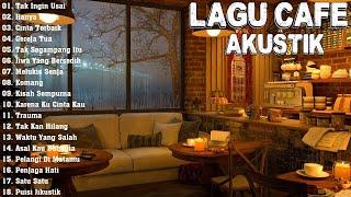 LAGU CAFE POPULER 2024  -  AKUSTIK CAFE SANTAI 2024 Full Album  -  AKUSTIK LAGU INDONESIA 2024 #33