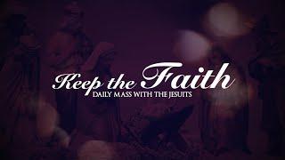 KEEP THE FAITH: Daily Mass with the Jesuits | 11 Jan 25, Sat |  Saturday after Epiphany