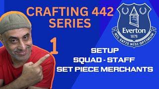 Crafting a 442 - Everton - The Start - #FM24