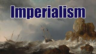 Imperialism Explained in 9 Minutes!