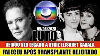 LUTO - MORREU APÓS TRANSPLANTE DE FÍGADO NOSSA ATRIZ… ELlZAVBETH SAVALA AOS 70 ANOS INFELIZMENTE