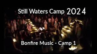 Still Waters Camp 2024 - Bonfire Music  Camp 1