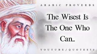 Arabic Proverbs and Sayings | Deep Arab wisdom | Arabic Quotes | Quotes 50