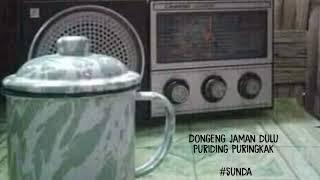 Dongeng Sunda #jamandulu Puriding puringkak Radio