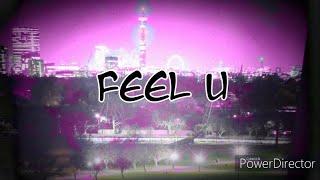 feel u (prod wetmall x yunny goldz) music video