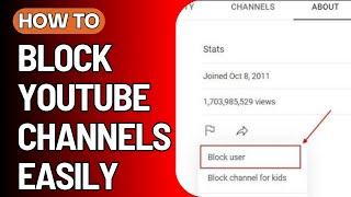 How to Block YouTube Channels 2024 (New Updated Working Guide)