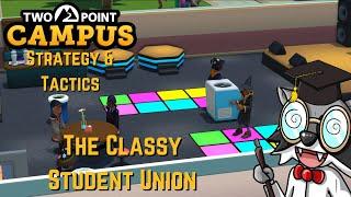 Two Point Campus Strategy & Tactics Quick Tip: The Classy Student Union